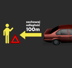 W przypadku sytuacji awaryjnej włącz światła awaryjne i ustaw trójkąt ostrzegawczy w odległości 100 m za pojazdem.